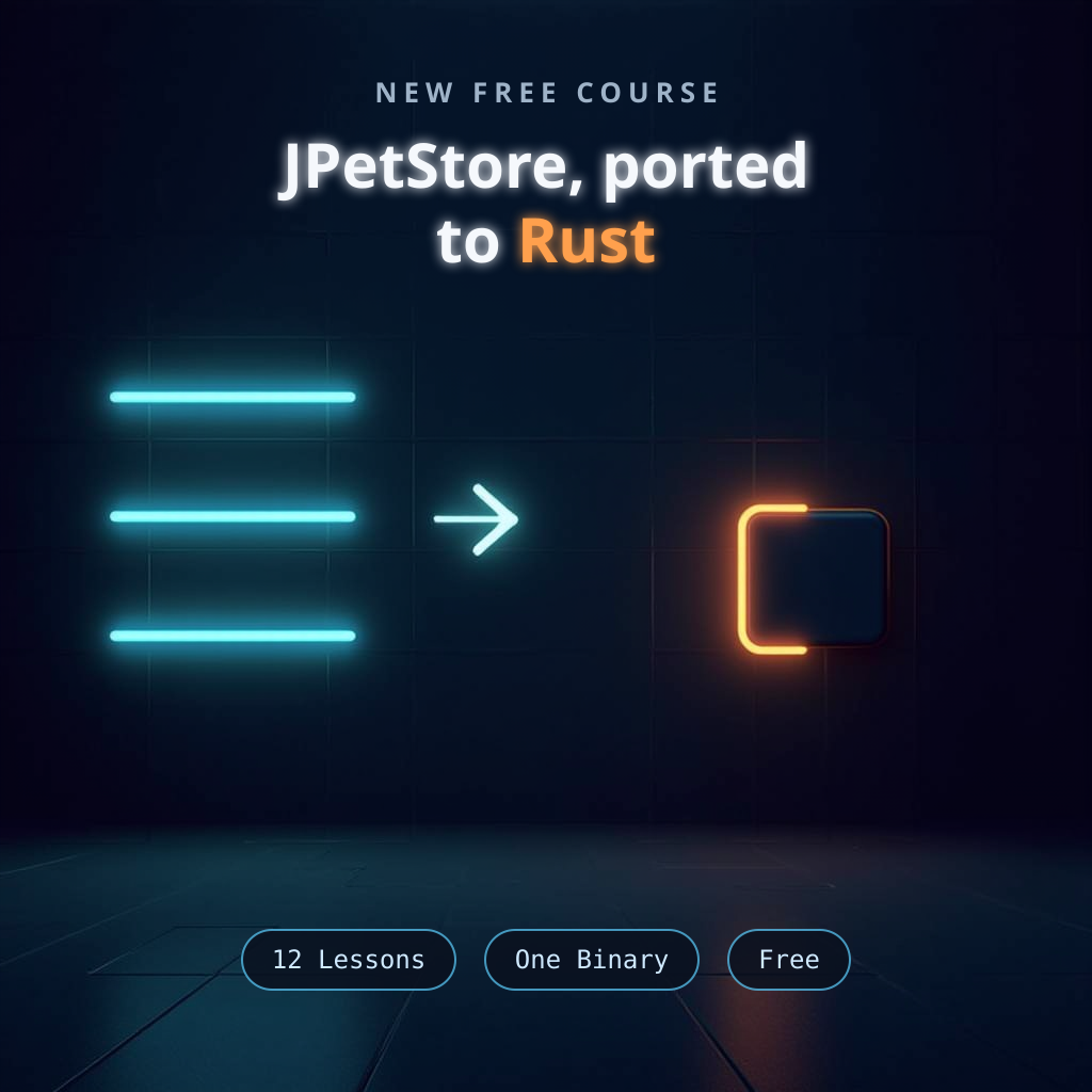 Neon diagram of stacked Java layers becoming a single glowing Rust panel, titled JPetStore ported to Rust